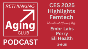 FemTech CES 2025 Highlights with Eli Health, Embr Labs, Perry